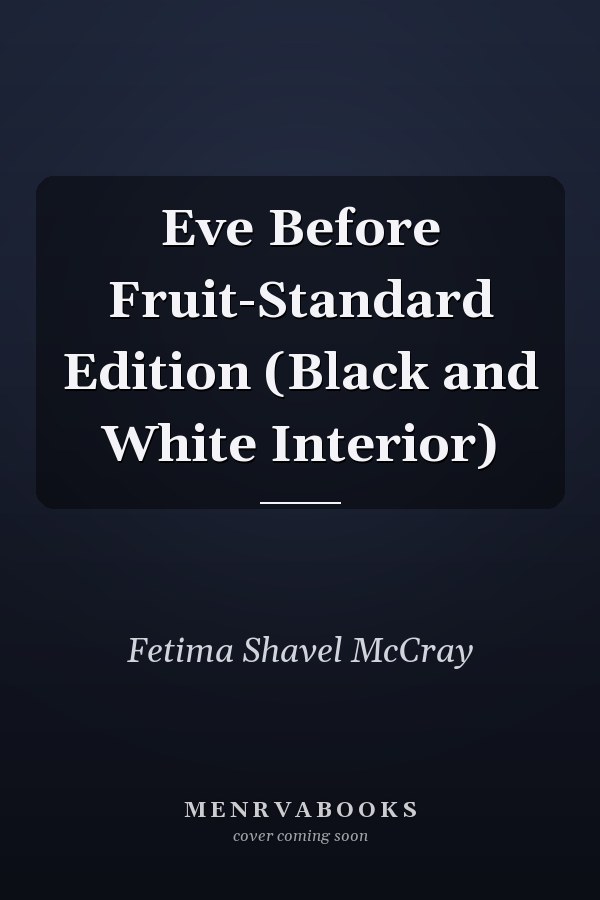 Eve Before Fruit-Standard Edition (Black and White Interior)