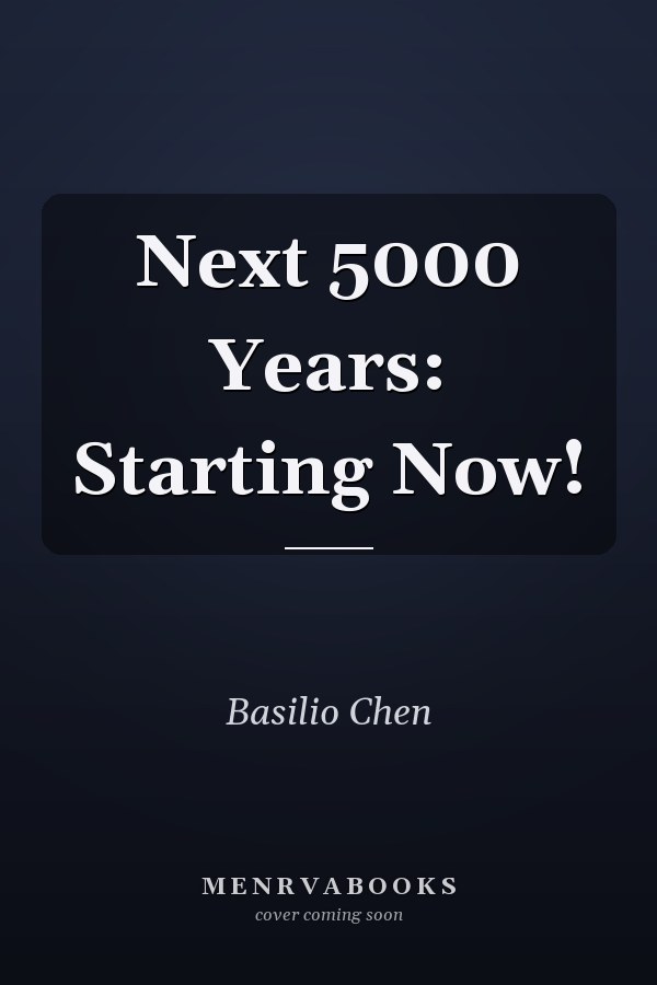 Next 5000 Years: Starting Now!