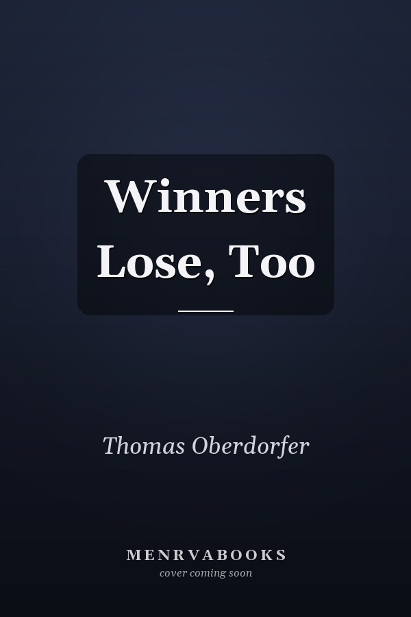 Winners Lose, Too