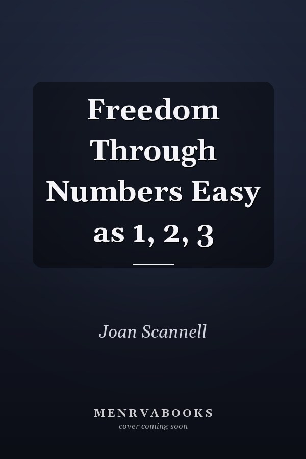 Freedom Through Numbers Easy as 1, 2, 3