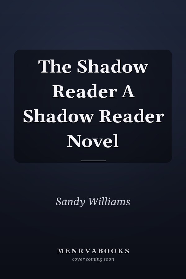 The Shadow Reader A Shadow Reader Novel