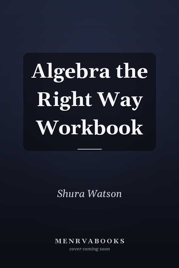 Algebra the Right Way Workbook