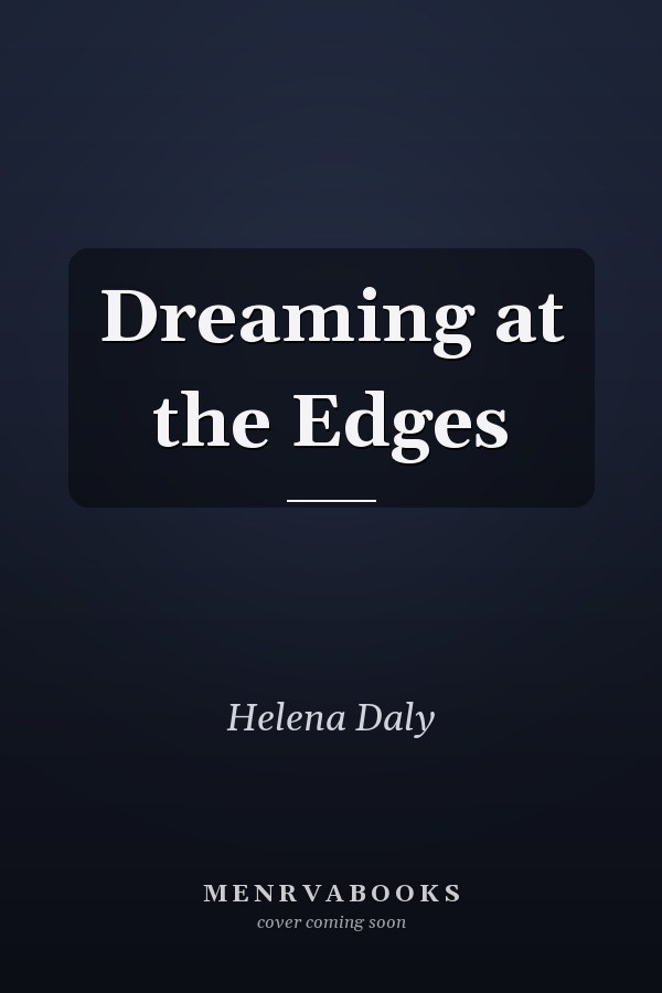 Dreaming at the Edges
