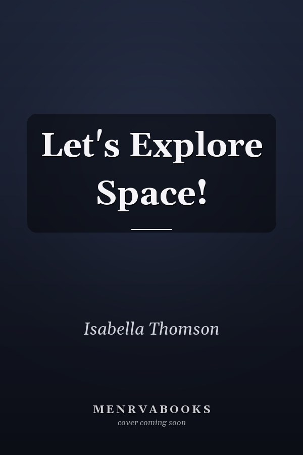 Let's Explore Space!