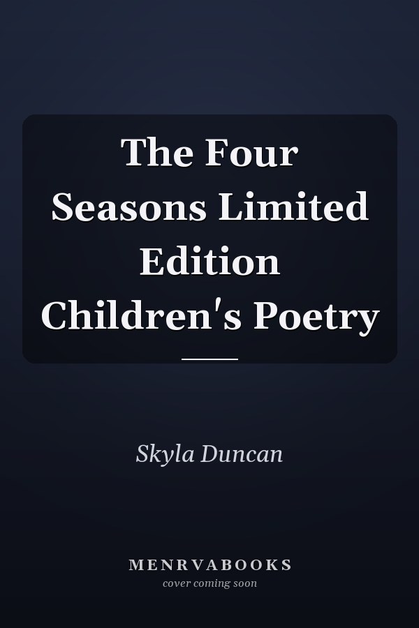 The Four Seasons Limited Edition Children's Poetry
