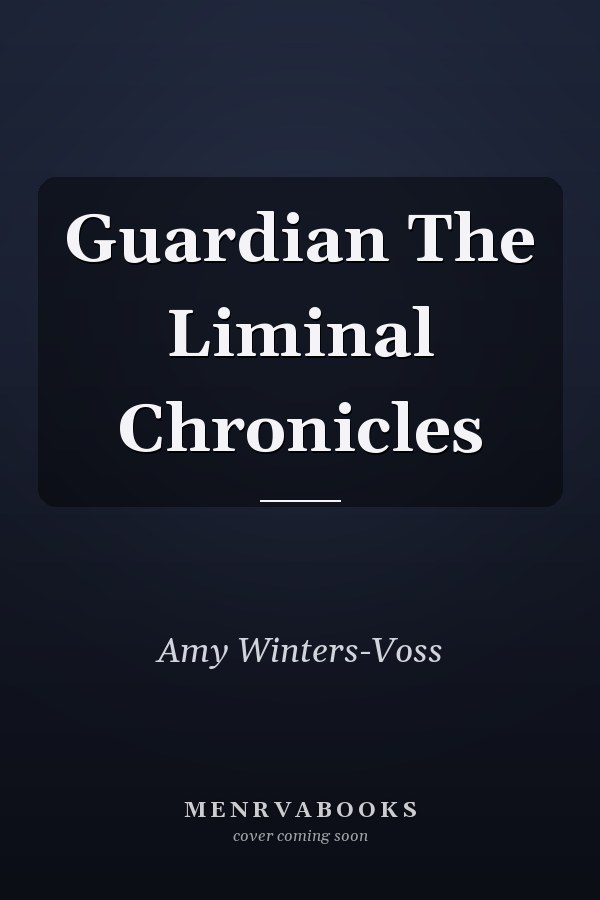 Guardian The Liminal Chronicles
