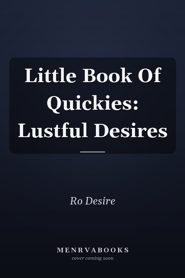 Little Book Of Quickies: Lustful Desires