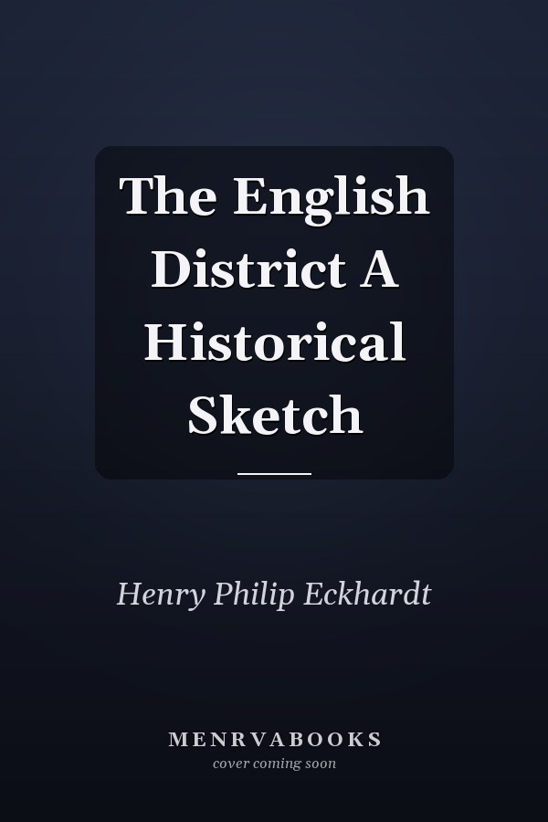 The English District A Historical Sketch