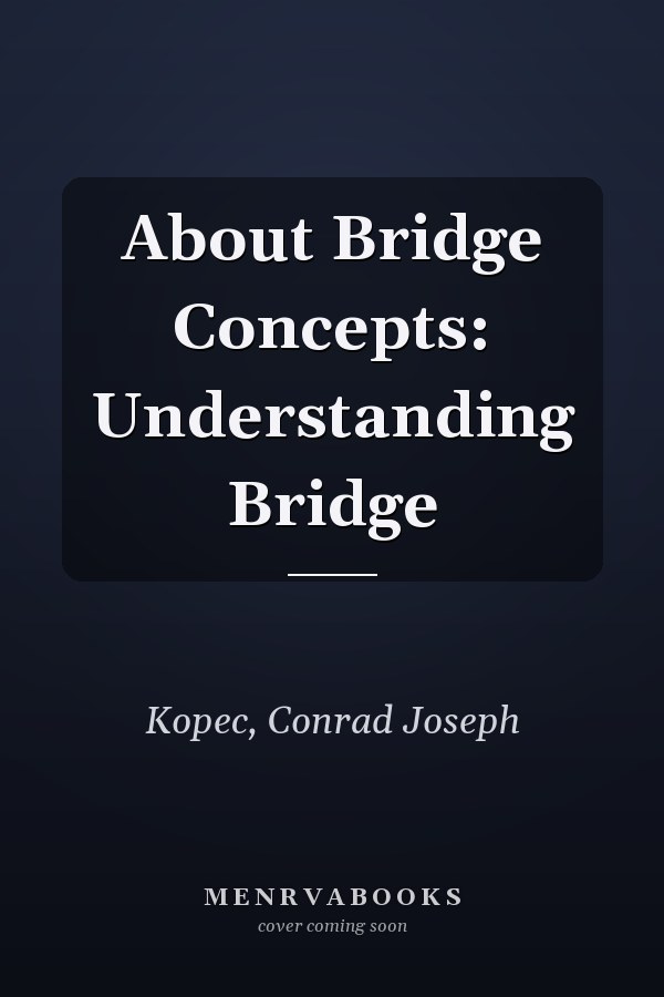 About Bridge Concepts: Understanding Bridge