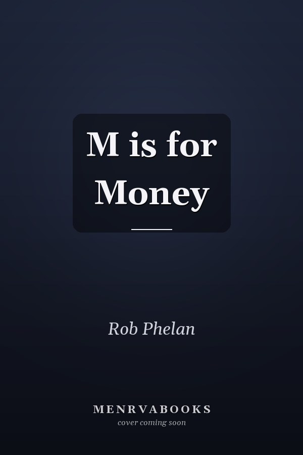 M is for Money