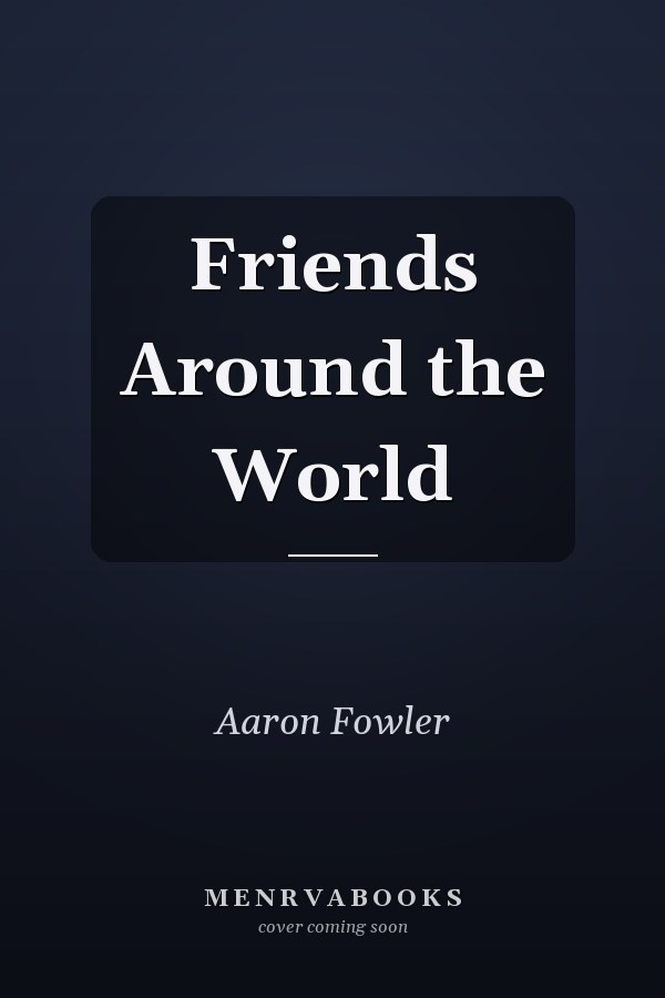 Friends Around the World