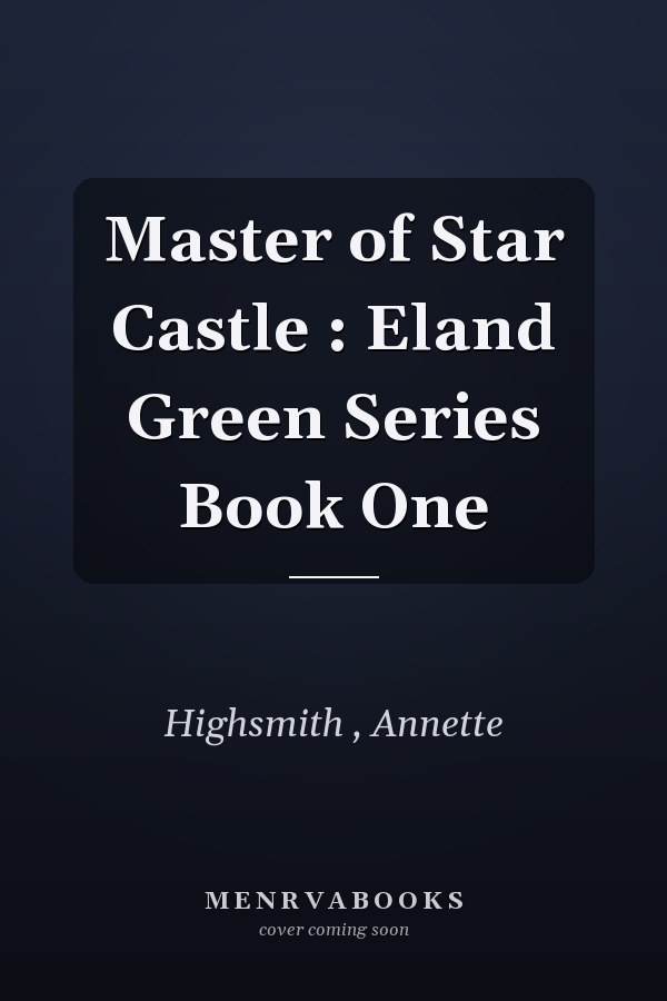 Master of Star Castle : Eland Green Series Book One