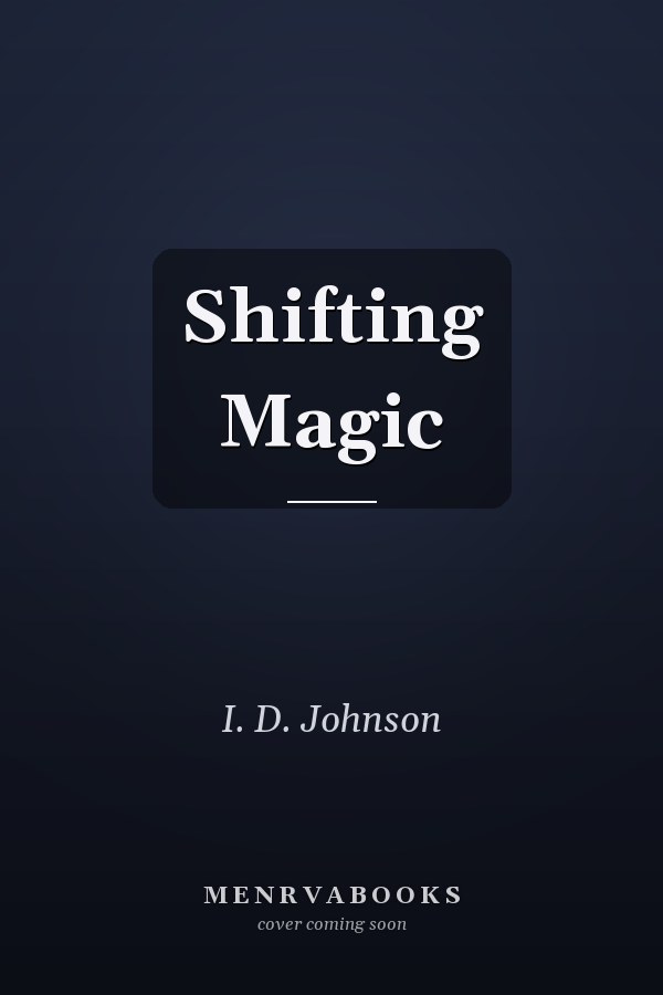 Shifting Magic