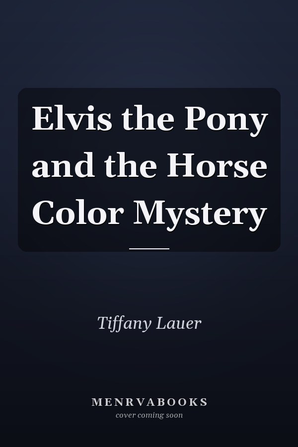 Elvis the Pony and the Horse Color Mystery