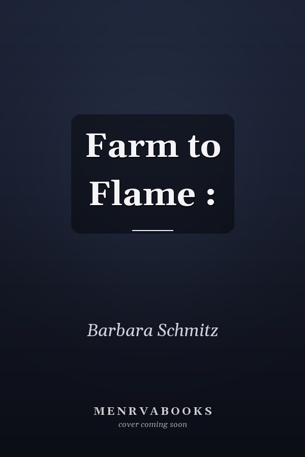 Farm to Flame : 