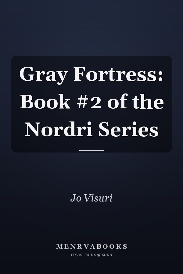 Gray Fortress: Book #2 of the Nordri Series