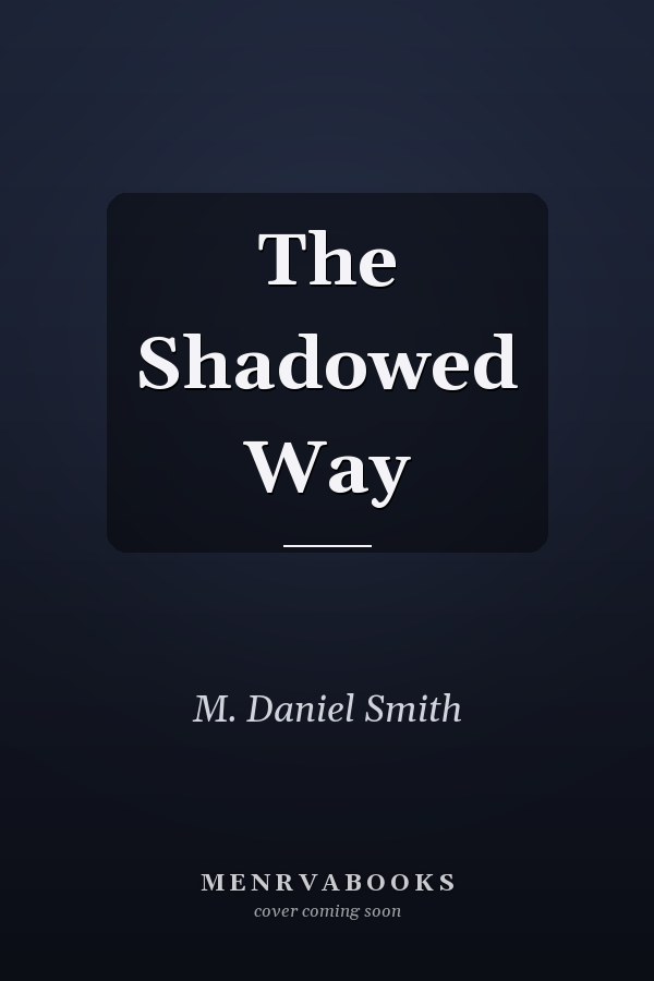 The Shadowed Way