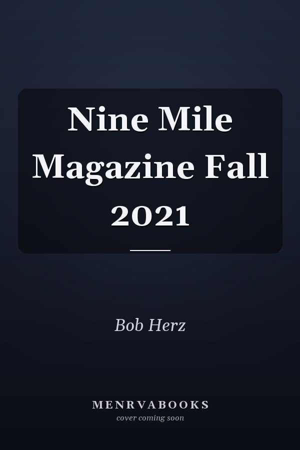 Nine Mile Magazine Fall 2021