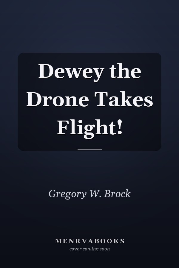 Dewey the Drone Takes Flight!