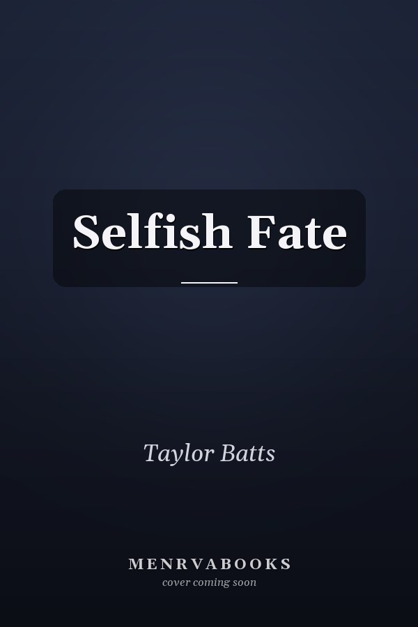 Selfish Fate