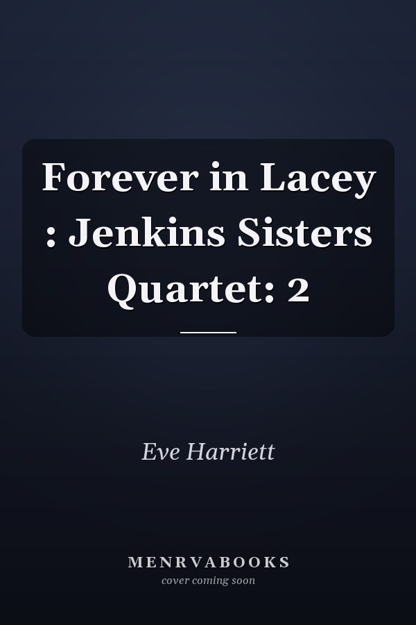 Forever in Lacey : Jenkins Sisters Quartet: 2
