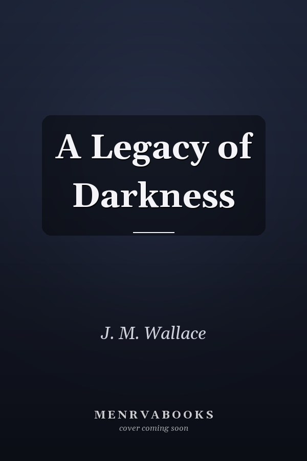 A Legacy of Darkness