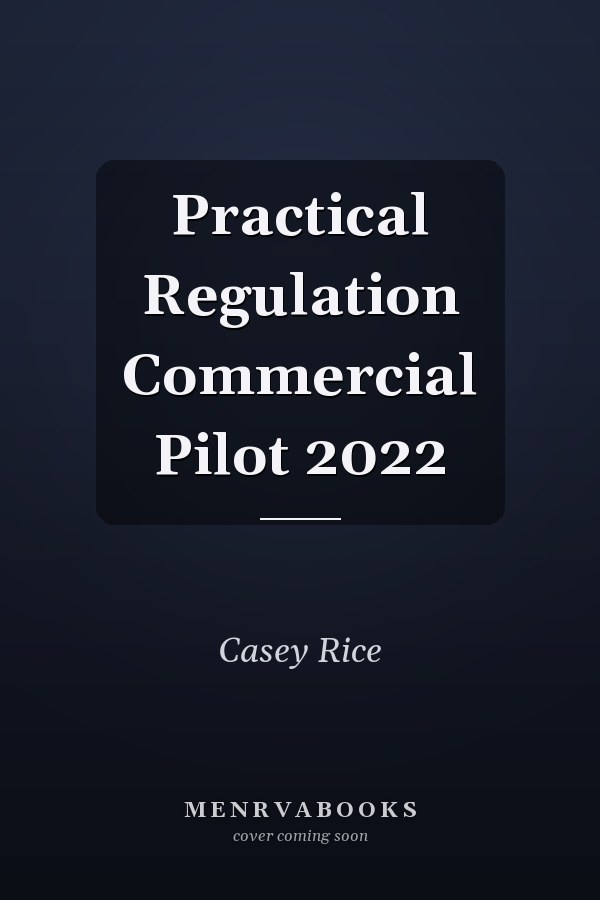 Practical Regulation Commercial Pilot 2022