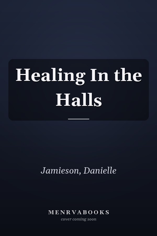 Healing In the Halls