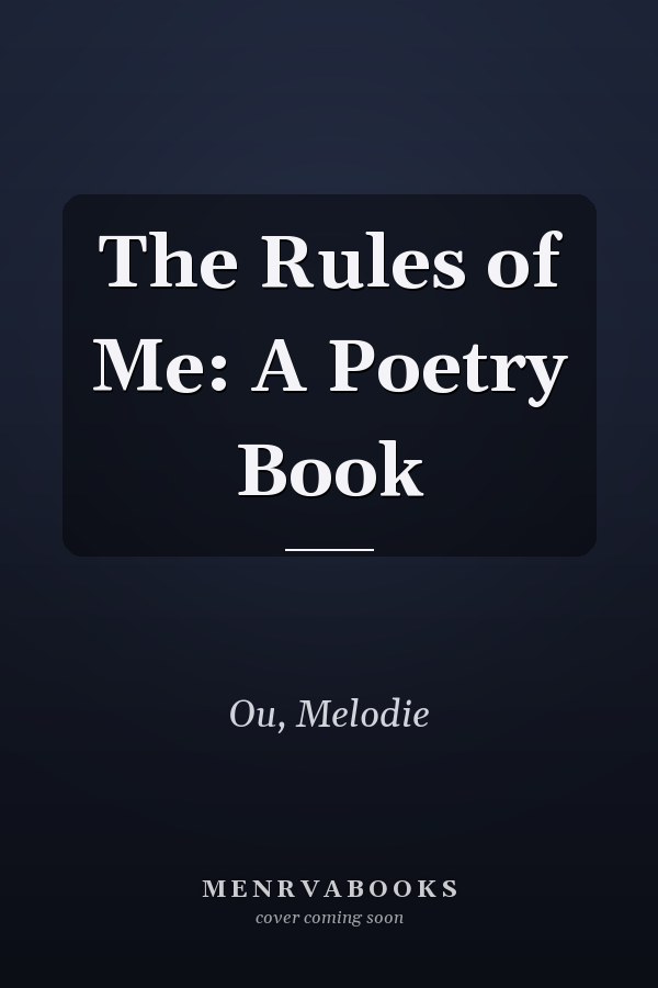 The Rules of Me: A Poetry Book
