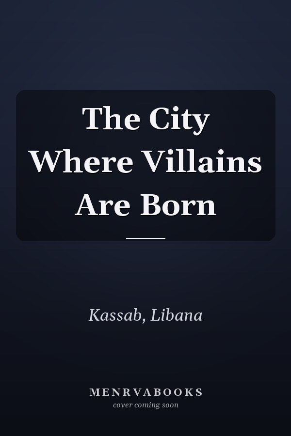 The City Where Villains Are Born