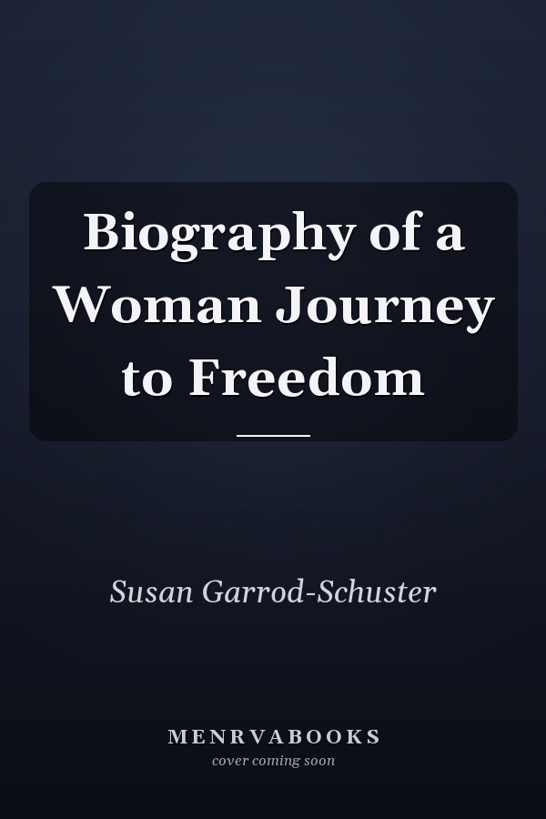 Biography of a Woman Journey to Freedom