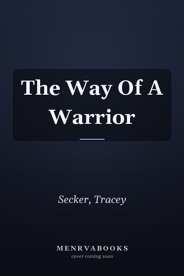 The Way Of A Warrior