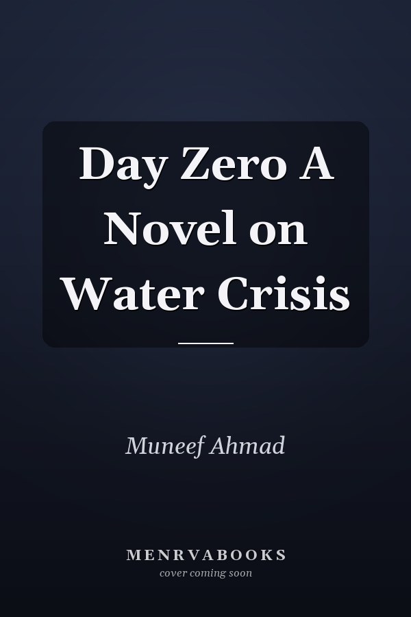 Day Zero A Novel on Water Crisis