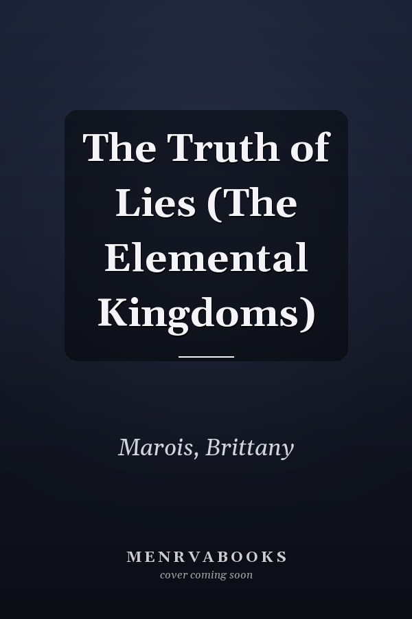 The Truth of Lies (The Elemental Kingdoms)