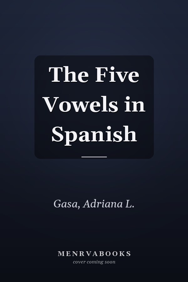 The Five Vowels in Spanish