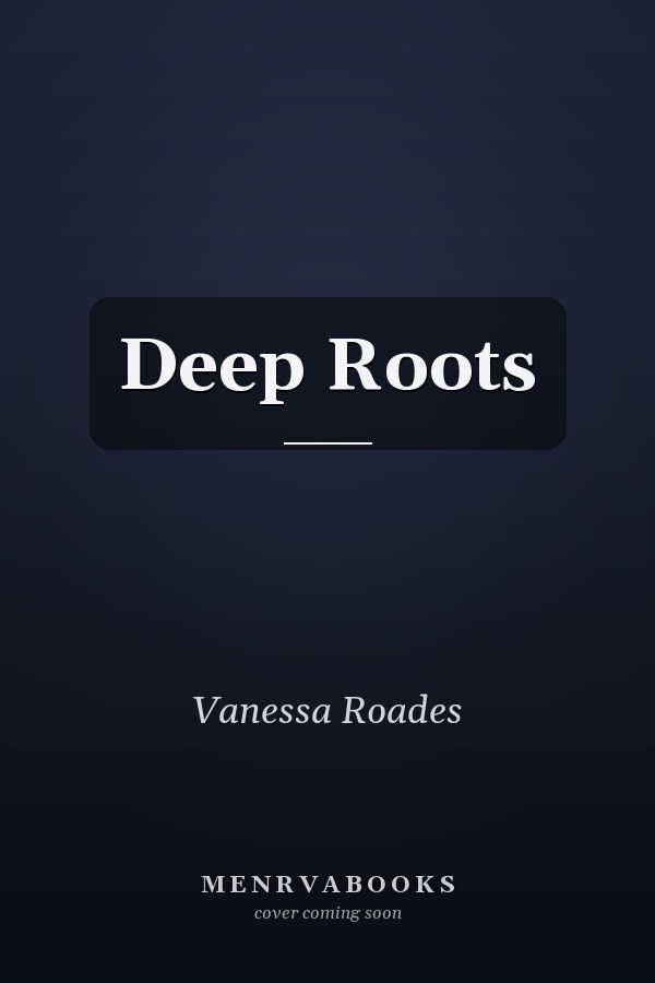 Deep Roots
