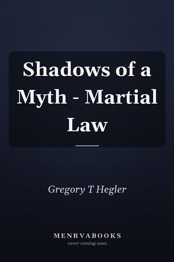Shadows of a Myth - Martial Law