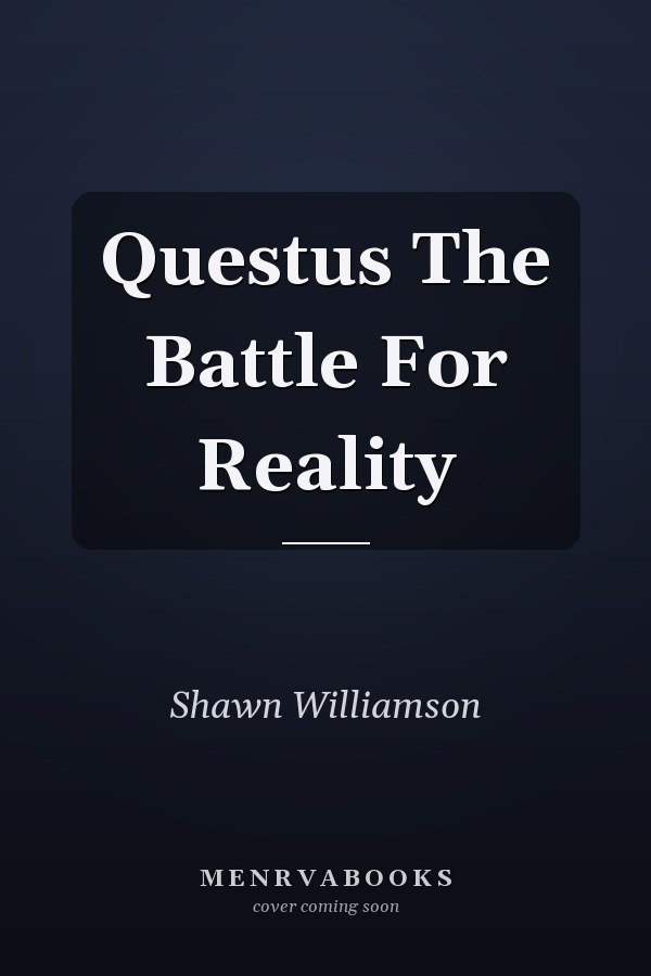 Questus The Battle For Reality
