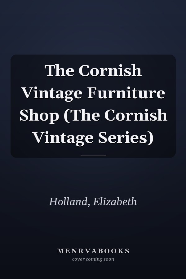 The Cornish Vintage Furniture Shop (The Cornish Vintage Series)