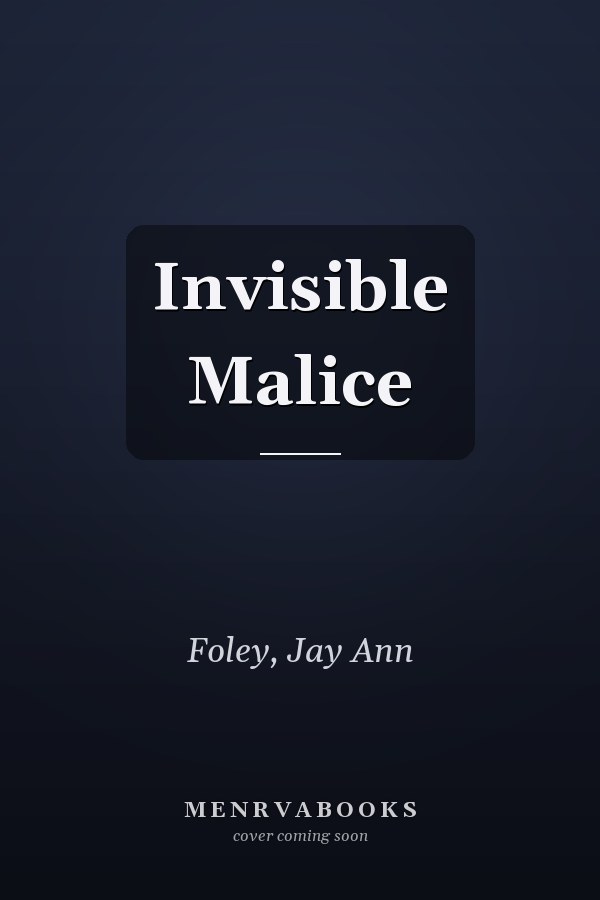 Invisible Malice