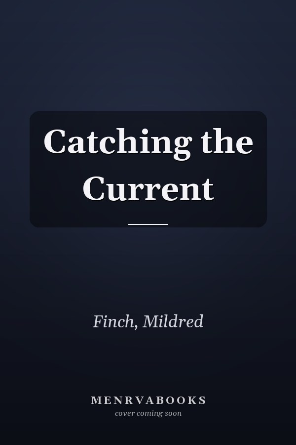 Catching the Current