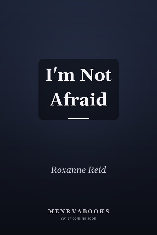 I'm Not Afraid
