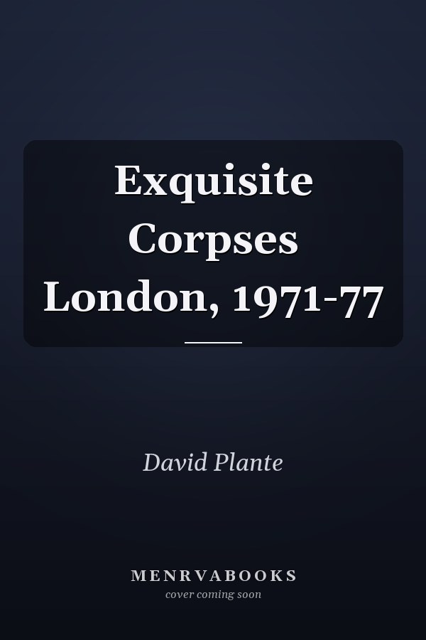 Exquisite Corpses London, 1971-77