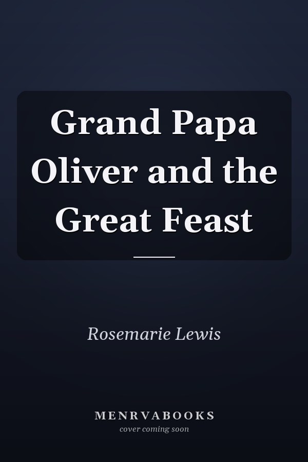 Grand Papa Oliver and the Great Feast
