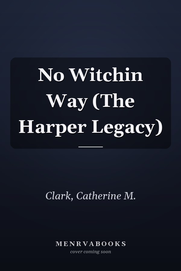 No Witchin Way (The Harper Legacy)