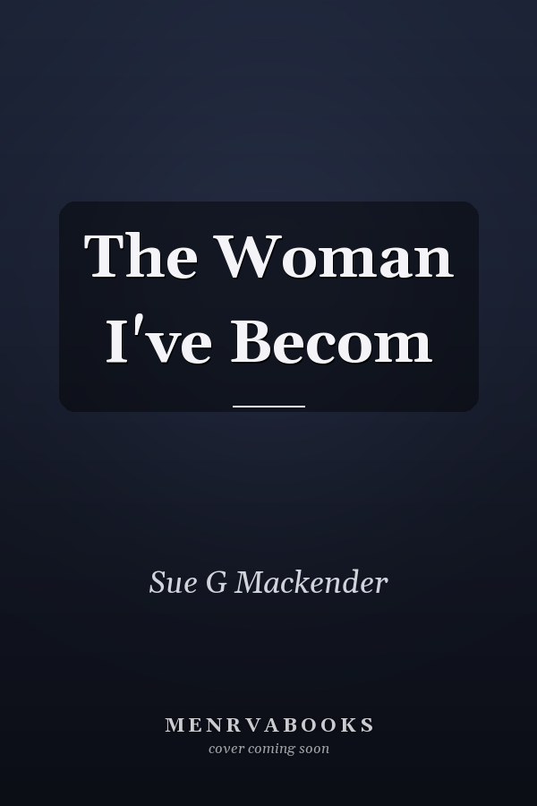The Woman I've Becom