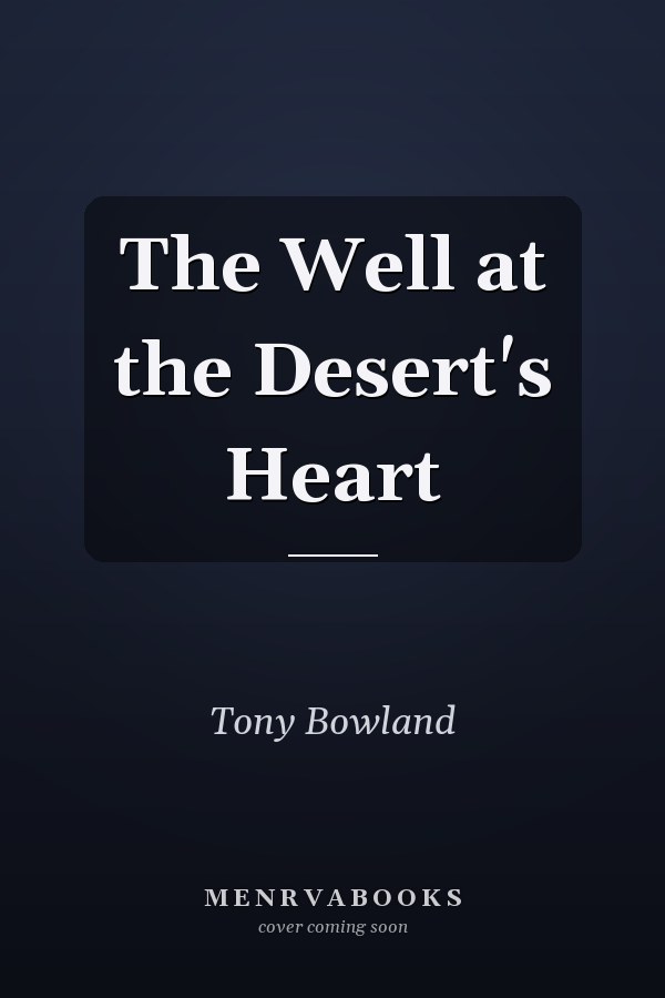 The Well at the Desert's Heart