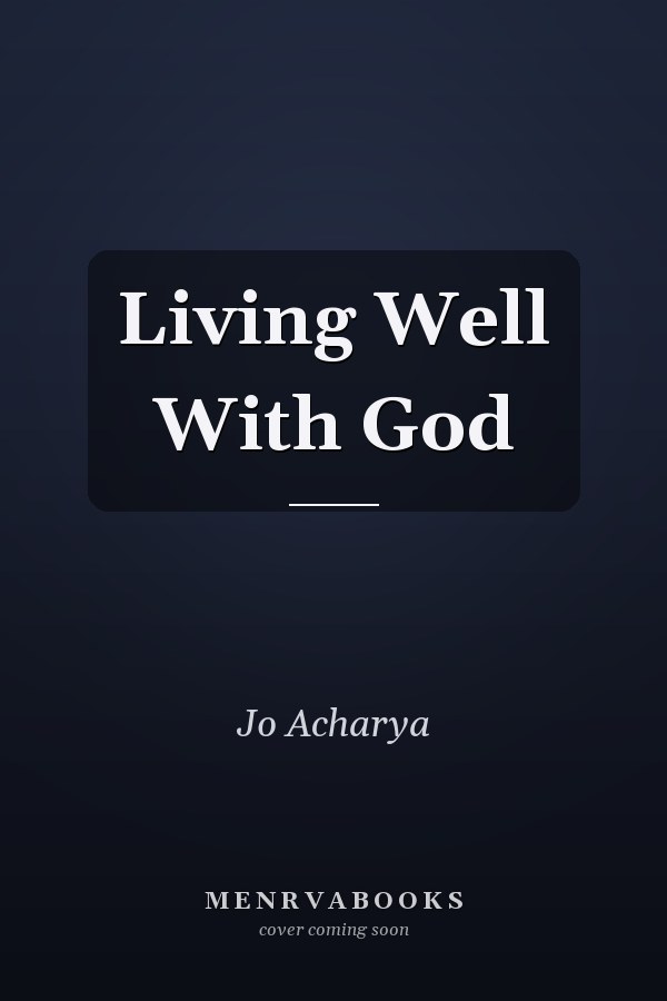Living Well With God