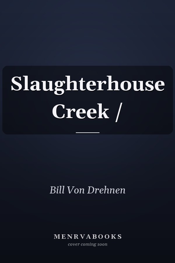 Slaughterhouse Creek /