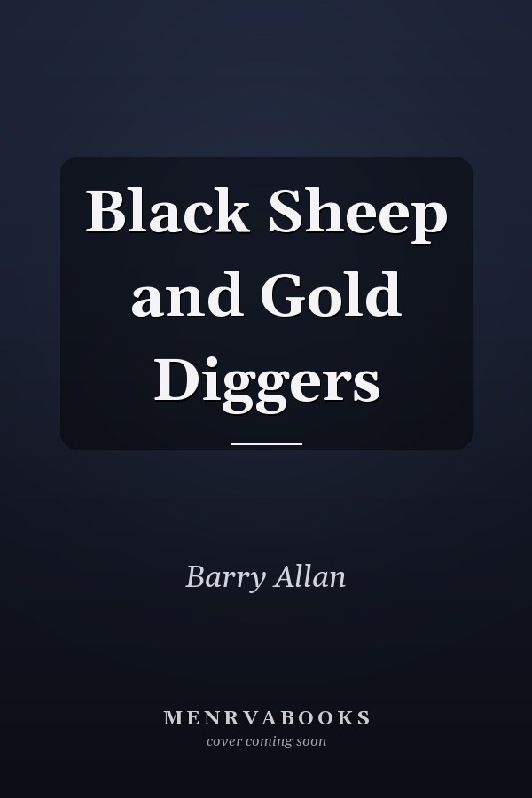 Black Sheep and Gold Diggers